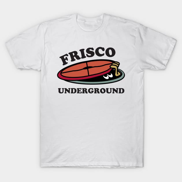 Frisco Underground T-Shirt by Rayrock76